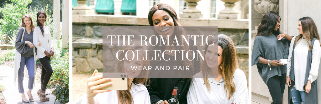 THE ROMANTIC COLLECTION: WEAR AND PAIR